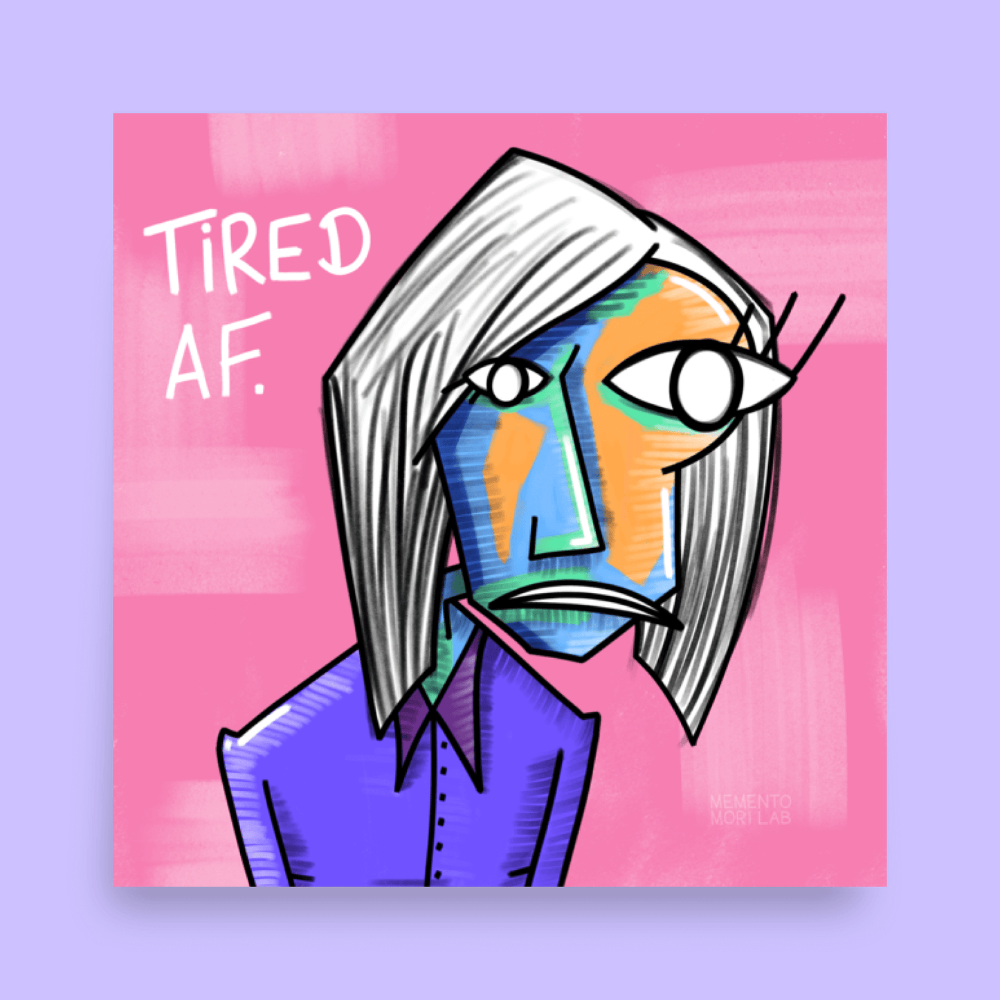 Classic Cubist Tired AF Art Print