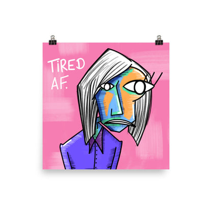 Classic Cubist Tired AF Art Print